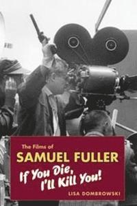 bokomslag The Films of Samuel Fuller