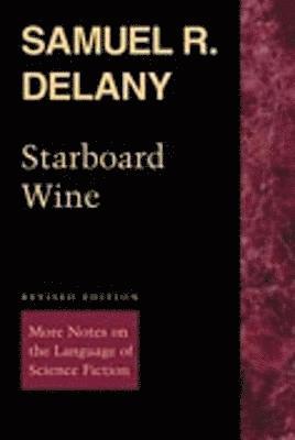 Samuel R. Delany, Samuel R Delany - Starboard Wine, Häftad