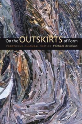 Michael Davidson - On the Outskirts of Form, Häftad