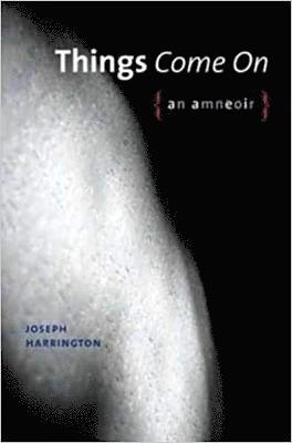 Joseph Harrington - Things Come On, Inbunden