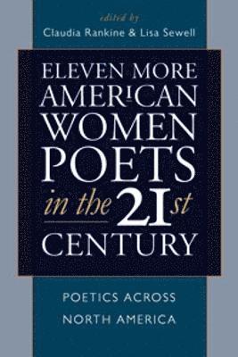 Eleven More American Women Poets in the 21st Century 1