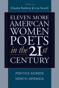 bokomslag Eleven More American Women Poets in the 21st Century