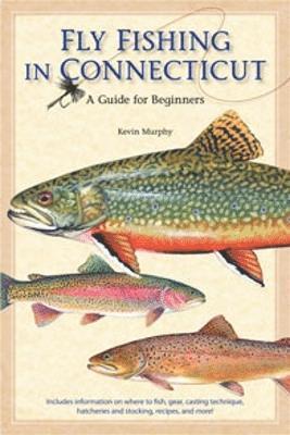 Kevin Murphy - Fly Fishing in Connecticut, Häftad