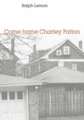 Come home Charley Patton 1