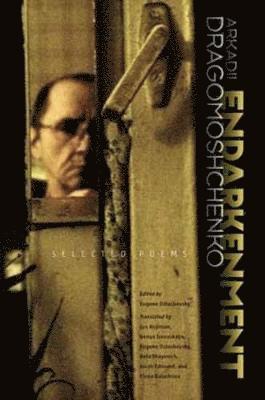 Arkadii Dragomoshchenko, Eugene Ostashevsky - Endarkenment, Inbunden