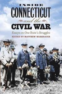 bokomslag Inside Connecticut and the Civil War