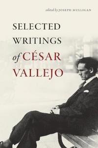 bokomslag Selected Writings of Cesar Vallejo