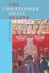 bokomslag The Christopher Small Reader