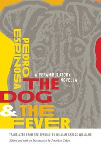bokomslag The Dog and the Fever