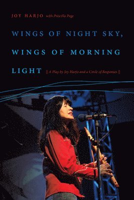 Joy Harjo, Priscilla Page - Wings of Night Sky, Wings of Morning Light, Häftad