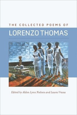 bokomslag The Collected Poems of Lorenzo Thomas