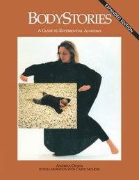bokomslag Bodystories: A Guide to Experiential Anatomy