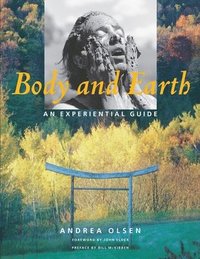 bokomslag Body and Earth: An Experiential Guide