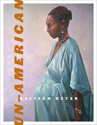 Hafizah Geter, Hafizah Augustus Geter - Un-American, Häftad