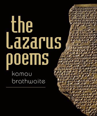 Kamau Brathwaite - Lazarus Poems, Häftad