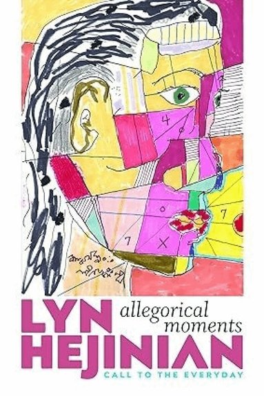 Lyn Hejinian - Allegorical Moments, Häftad