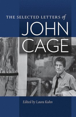 The Selected Letters of John Cage 1