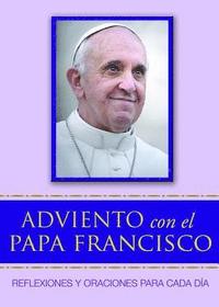 bokomslag Adviento Con El Papa Francisco: Reflexiones Y Oraciones Para Cada Día