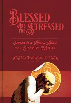 Fsp Hill, Mary - Blessed Are the Stressed, Häftad. Tillgänglighet: Lägg i varukorg