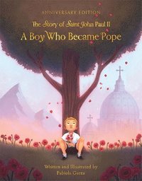 bokomslag A Boy Who Became Pope