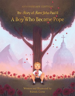 A Boy Who Became Pope: The Story of John Paul II 1