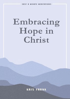 Embracing Hope in Christ, Häftad