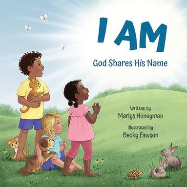 bokomslag I Am: God Shares His Name