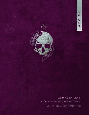 Theresa Noble - Memento Mori an Advent Companion on the, Häftad