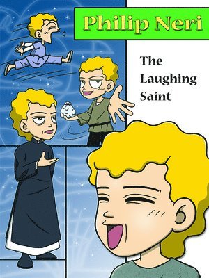 Philip Neri, the Laughing Saint 1