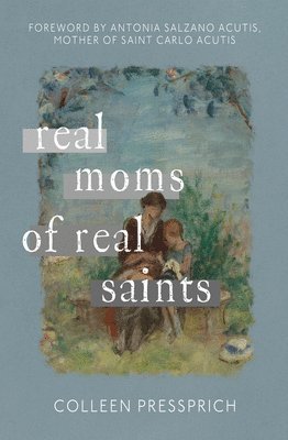 bokomslag Real Moms of Real Saints