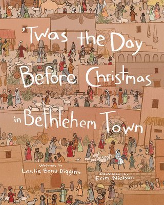 Twas the Day Before Christmas in Bethlehem Town 1