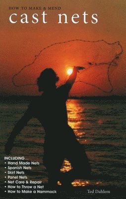 Ted Dahlem - How to Make & Mend Cast Nets, Häftad