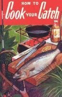 bokomslag How To Cook Your Catch