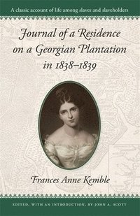 bokomslag Journal of a Residence on a Georgian Plantation, 1838-39