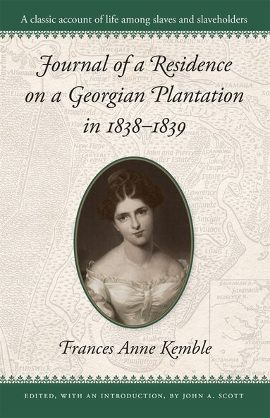 Frances Anne Kemble, John A. Scott - Journal of a Residence on a Georgian Plantation in 1838–1839, Häftad