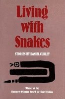 Daniel Curley - Living with Snakes, Inbunden