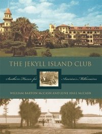 bokomslag The Jekyll Island Club