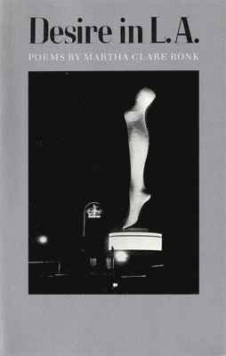 Martha Clare Ronk - Desire in L.A., Häftad