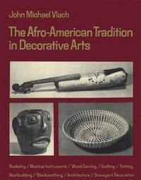 bokomslag The Afro-American Tradition in Decorative Arts