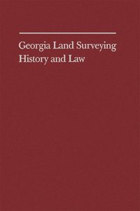 bokomslag Georgia Land Surveying History and Law