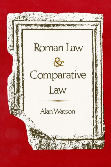 Alan Watson - Roman Law and Comparative Law, Häftad
