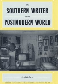 bokomslag The Southern Writer in the Postmodern World