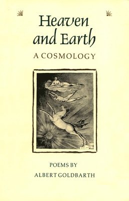 Albert Goldbarth - Heaven and Earth, Häftad