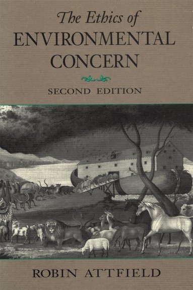 Robin Attfield - Ethics of Environmental Concern, Häftad