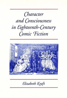 bokomslag Character and Consciousness in Eighteenth-century Comic Fiction