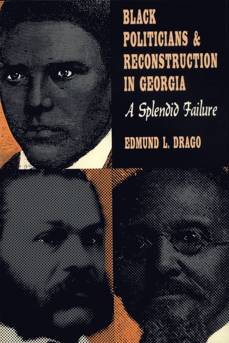 Black Politicians and Reconstruction in Georgia 1