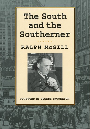 Ralph McGill - South and the Southerner, Häftad
