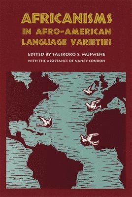 Africanisms in Afro-American Language Varieties 1