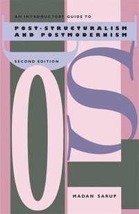 bokomslag An Introductory Guide to Post-Structuralism and Postmodernism, 2nd Ed.