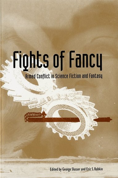 George Slusser, Eric S. Rabkin - Fights of Fancy, Häftad